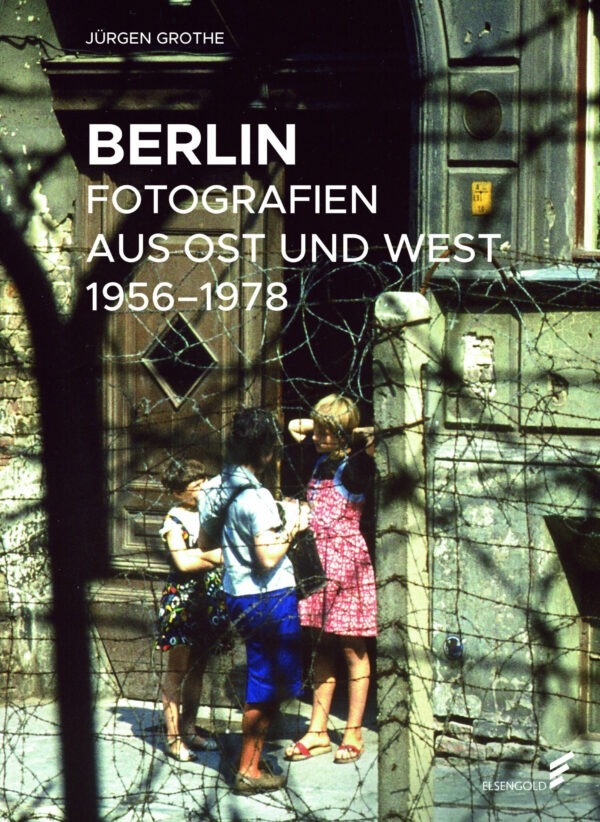 Berlin Fotografien Ost und West