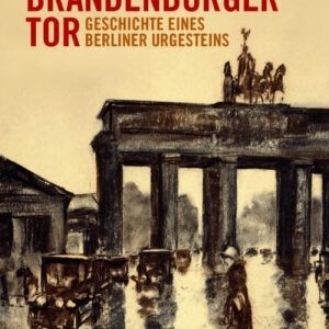 Brandenburger Tor Geschichte Buch Cover
