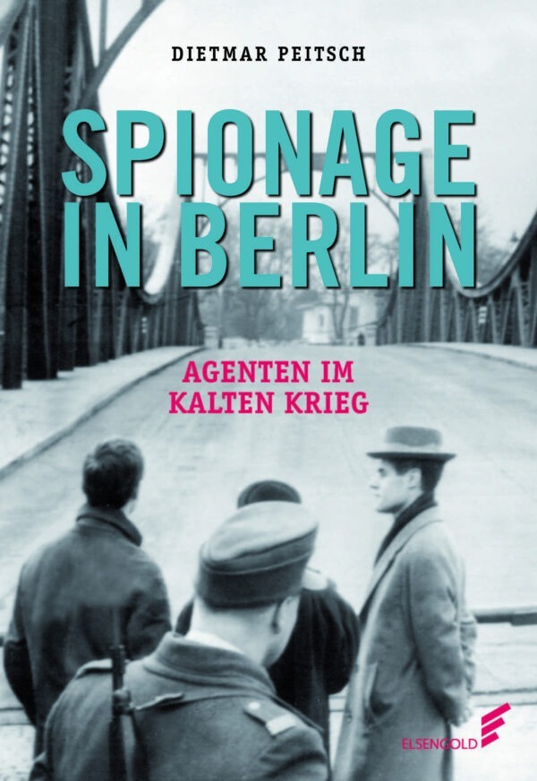 Spionage Berlin Agenten Kalter Krieg Buch