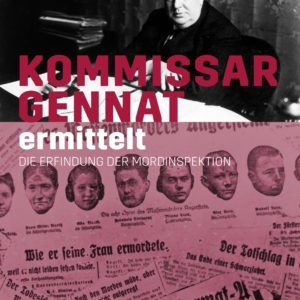 Das Cover des True-Crime-Buches Kommissar Gennat ermittelt.