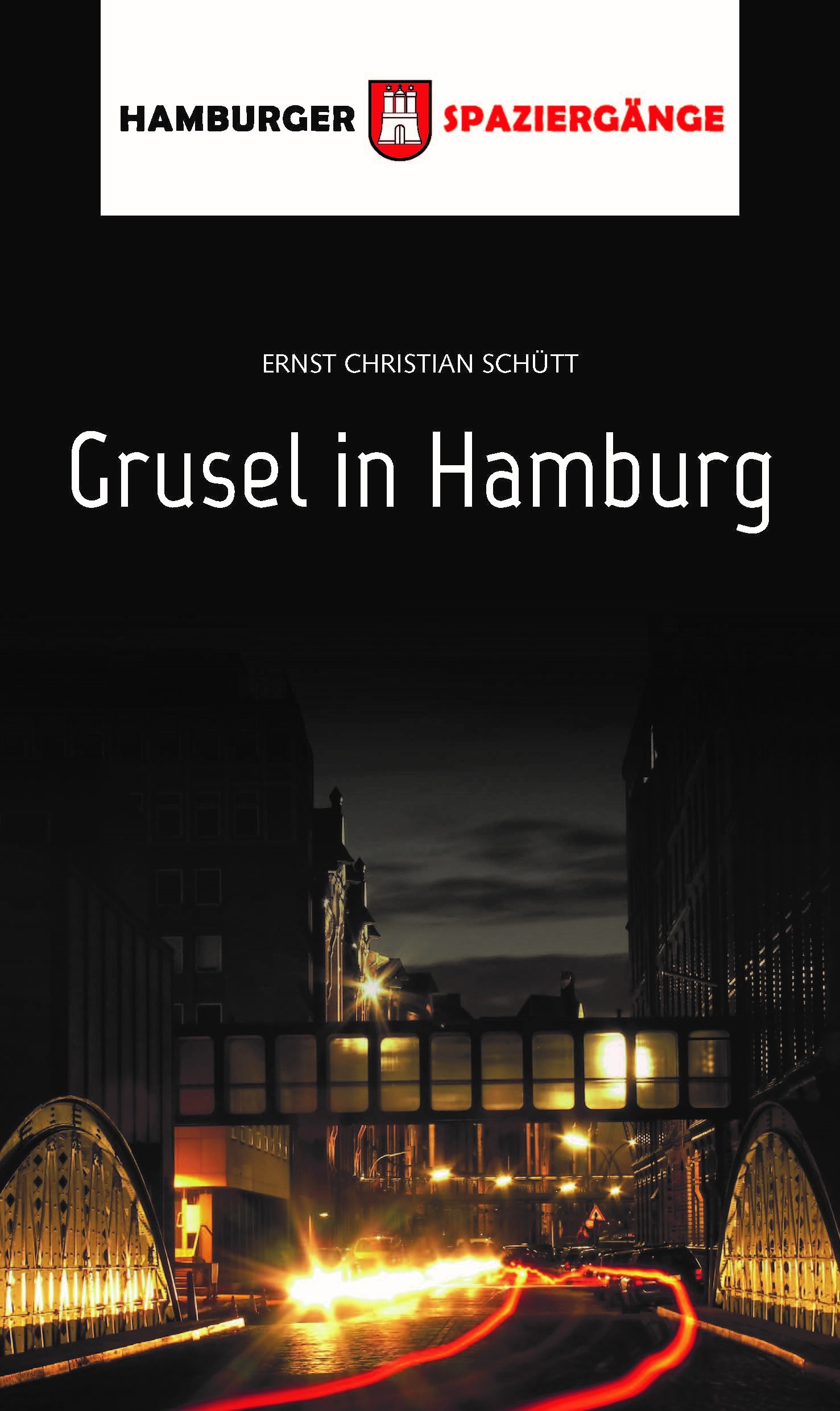 Das Bild zeigt das Cover des Buches Grusel in Hamburg aus der Reihe Hamburger Spaziergänge.