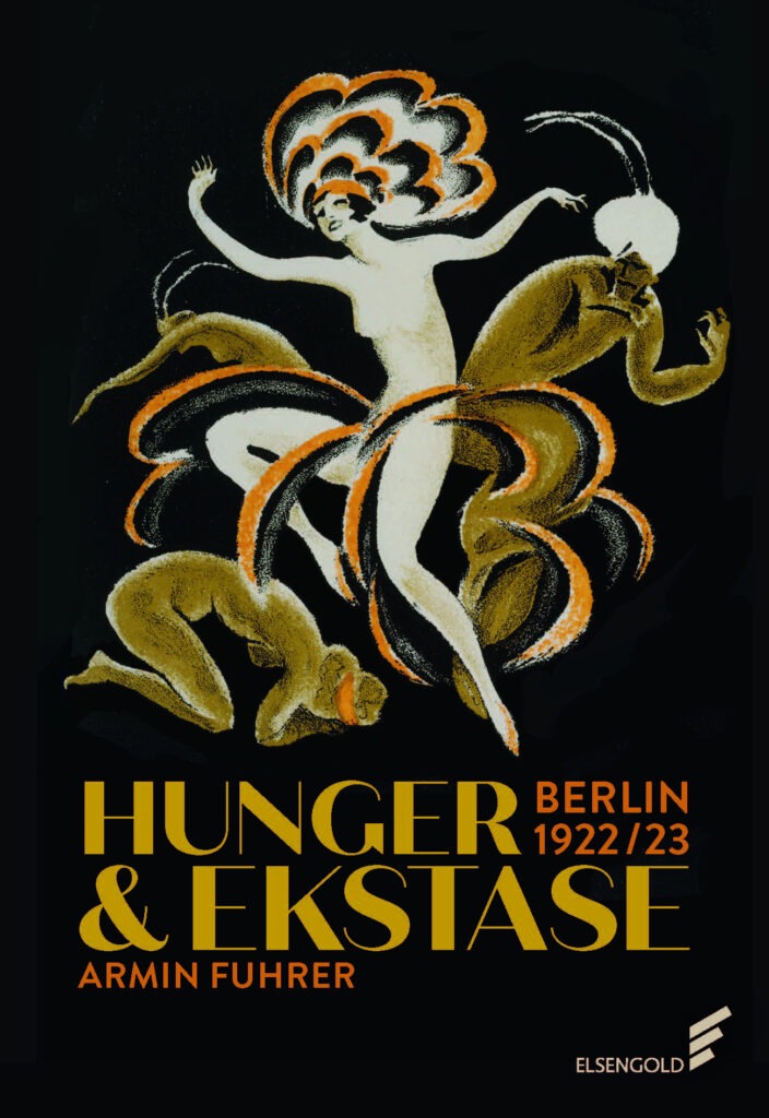 Das Bild zeigt das Covre des Buches Hunger und Ekstase von Armin Fuhrer über das Jahr 1922/23.