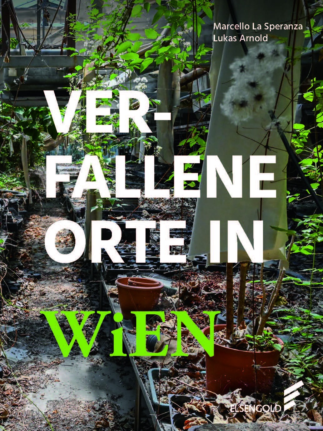 Bild zeigt das Cover des Buches "Verfallene Orte in Wien" über Lost Places.