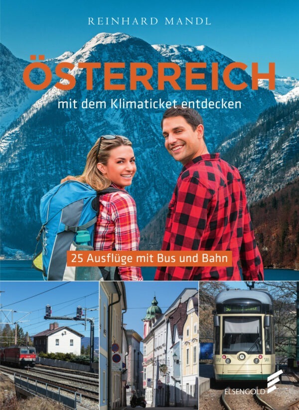 Das Bild zeigt das Cover des Buches Österreich mit dem Klimaticket entdecken.
