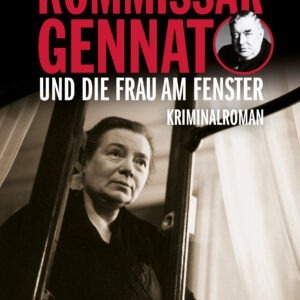 Gennat und die Frau am Fenster