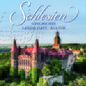 Schlesien Geschichte Landschaft Kultur Buch