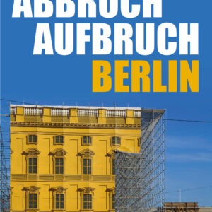 Cover Abbruch Aufbruch Berlin